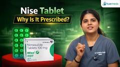 Nise Tablet: Uses, Side Effects, Price & Substitutes