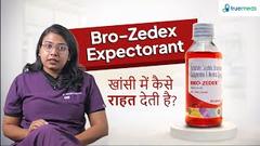 Bro Zedex Expectorant: Uses, Side Effects, Price & Substitutes
