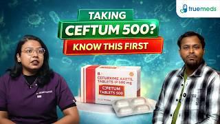 Ceftum 500 Tablet 4 Video Thumbnail