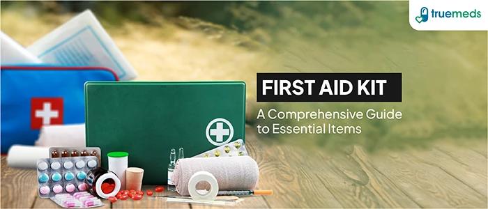 What Should Be in a First Aid Box: List of Essential Things