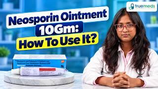Neosporin Ointment 5Gm Video Thumbnail